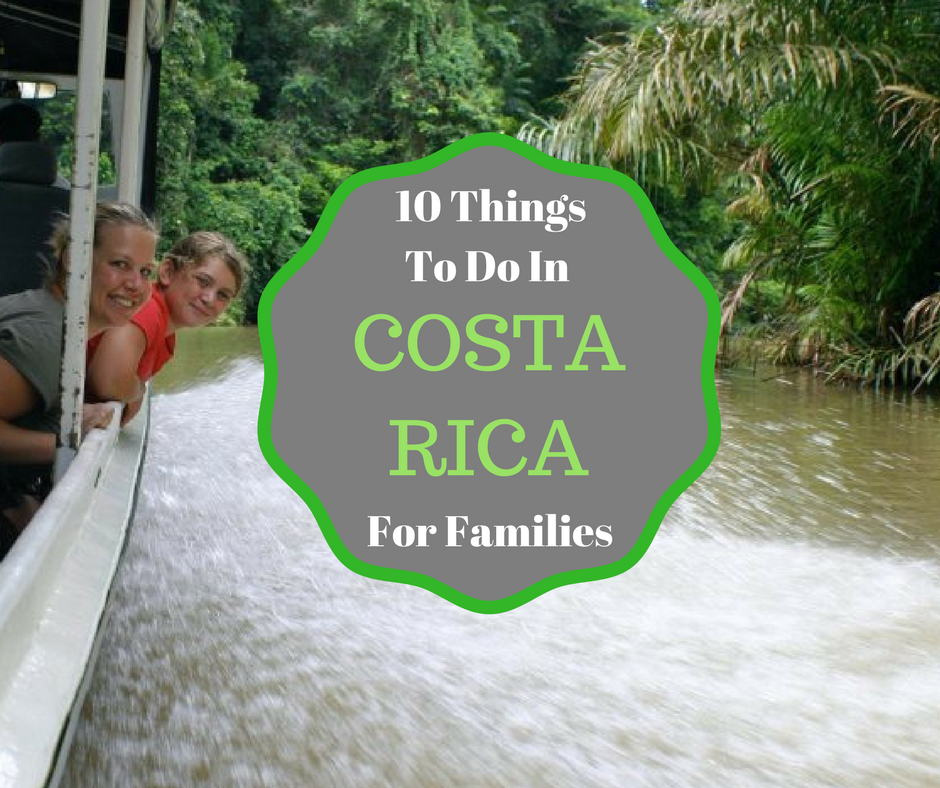 10 Things to Do in Costa Rica for Families