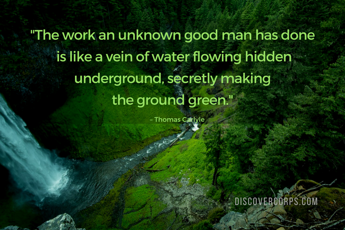 Quotes About Volunteering -The work an unknown good man has done is like a vein of water flowing hidden underground, secretly making the ground green.