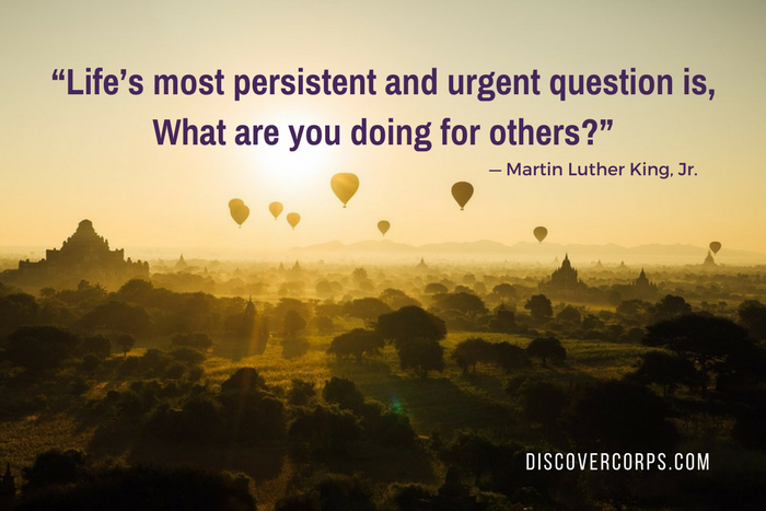 Quotes About Volunteering “Life’s most persistent and urgent question is, What are you doing for others?”
