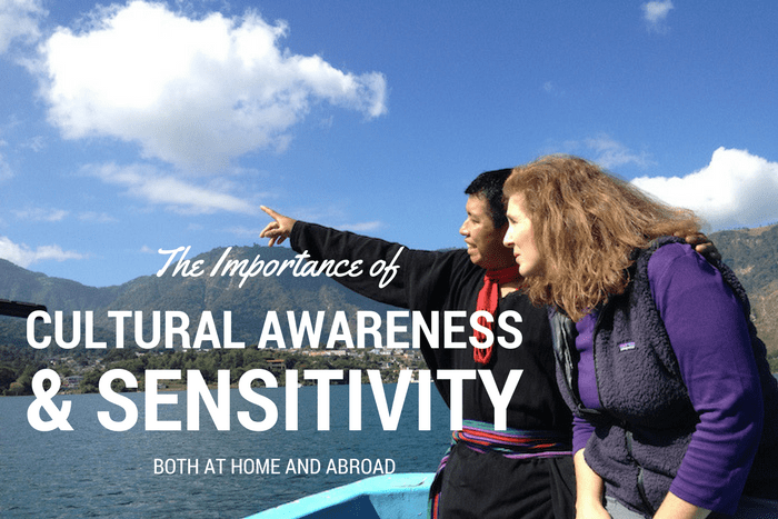 The Importance of Cultural Awareness and Sensitivity