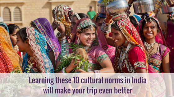 learning-these-10-cultural-norms-in-india-will-make-your-trip-even