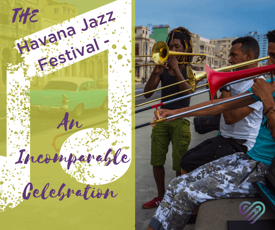 The Havana Jazz Festival An Incomparable Celebration Volunteer 